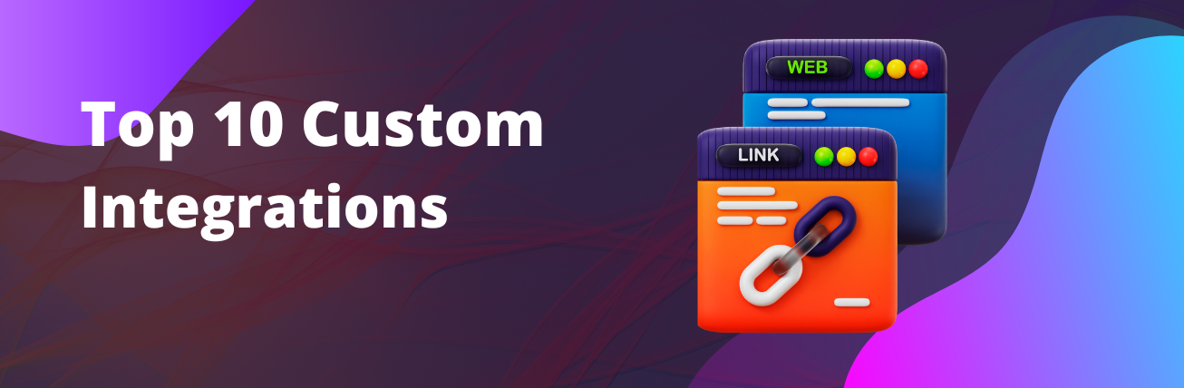 Top 10 Custom Website Integrations