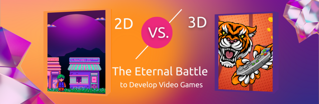 3D Vs. 2D: How to level up game development?