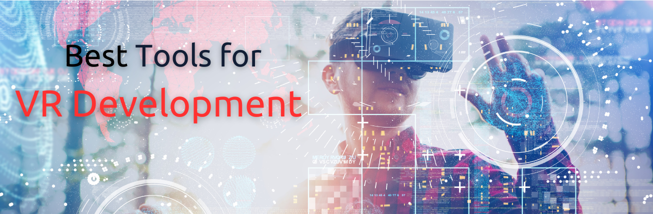 9 Best VR Development Tools 9 Best VR Development Tools